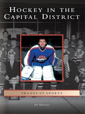 cover image of Hockey in the Capital District